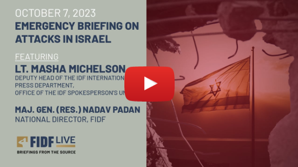 FIDF Live Briefing on Attacks in Israel with Maj. Gen. (Res.) Nadav Padan and Lt. Masha Michelson [10.7.23]